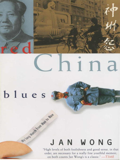 Title details for Red China Blues by Jan Wong - Available